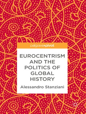 cover image of Eurocentrism and the Politics of Global History